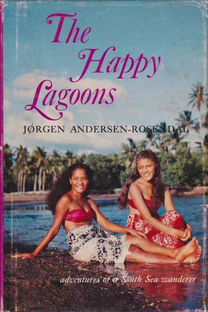 Image for THE HAPPY LAGOONS Adventures of a South Sea Wanderer