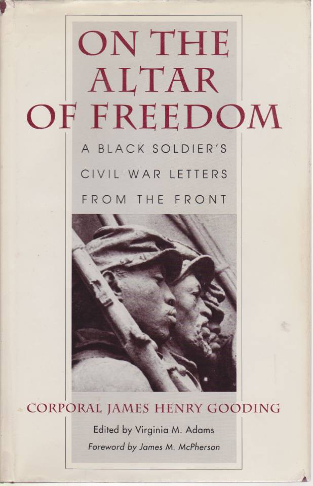 Image for ON THE ALTAR OF FREEDOM A Black Soldier's Civil War Letters from the Front