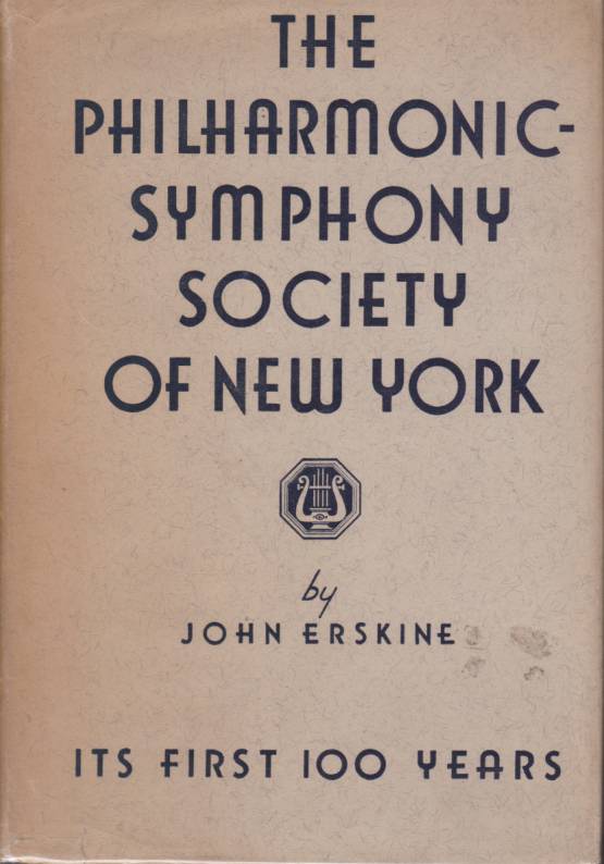Image for THE PHILHARMONIC-SYMPHONY SOCIETY OF NEW YORK Its First 100 Years