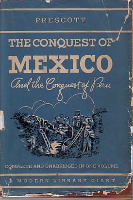 Image for HISTORY OF THE CONQUEST OF MEXICO And History of the Conquest of Peru