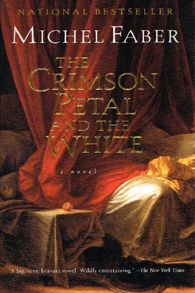 FABER, MICHEL - The Crimson Petal and the White