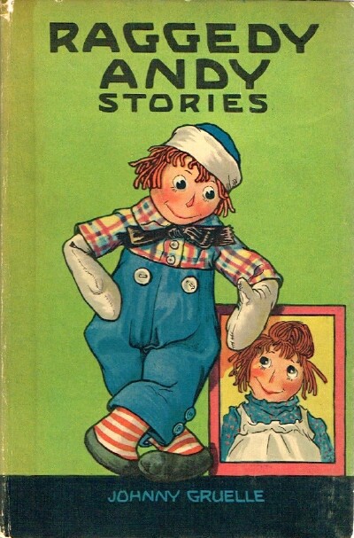 GRUELLE, JOHNNY - Raggedy Andy Stories: Introducing the Little Rag Brother of Raggedy Ann