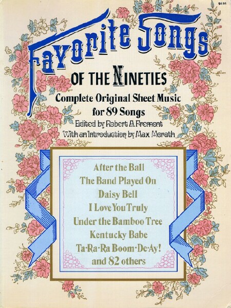 FREMONT, ROBERT A. (ED) - Favorite Songs of the Nineties: Complete Original Sheet Music for 89 Songs