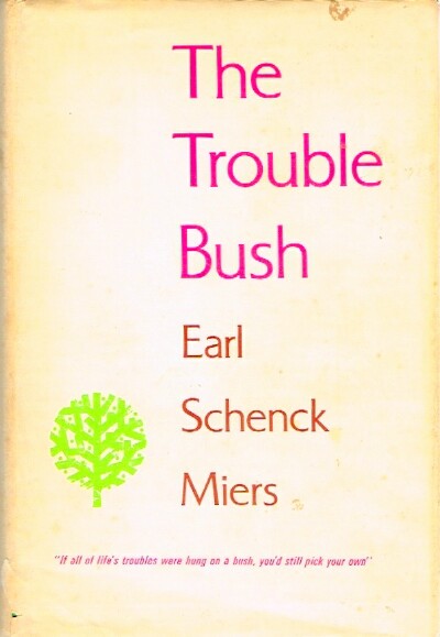 MIERS, EARL SCHENCK - The Trouble Bush