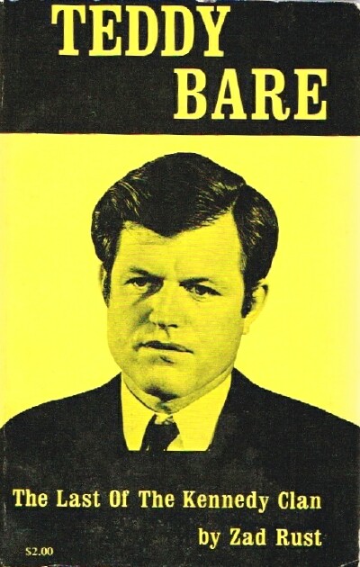 RUST, ZAD - Teddy Bare: The Last of the Kennedy Clan