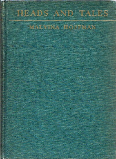 MALVINA HOFFMAN - Heads and Tales