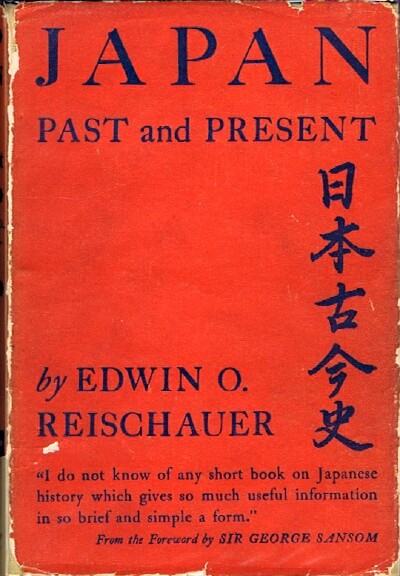 REISCHAUER, EDWIN O. - Japan: Past and Present