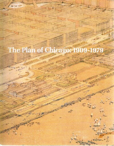 ZURKOWSKY, JOHN; ET AL. - The Plan of Chicago: 1909-1979: An Exhibition of the Burnham Library of Architecture