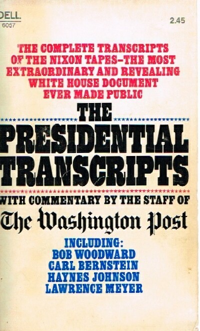 NIXON, RICHARD MILHOUS; ET AL. - The Presidential Transcripts with Commentary by the Staff of the Washington Post