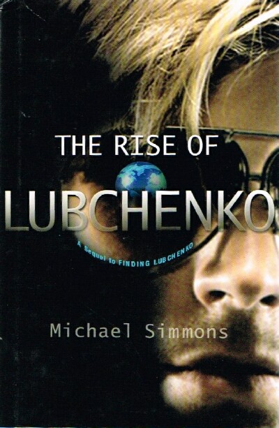 SIMMONS, MICHAEL - The Rise of Lubchenko: A Sequel to Finding Lubchenko
