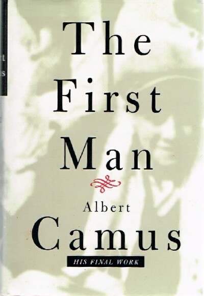 CAMUS, ALBERT - The First Man