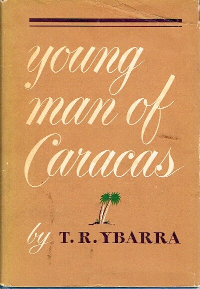 YBARRA, T. R. - Young Man of Caracas