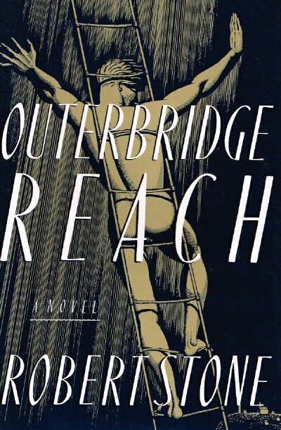 STONE, ROBERT - Outerbridge Reach
