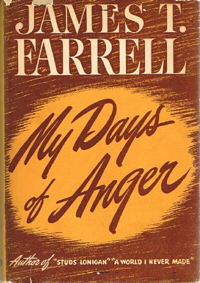 FARRELL, JAMES T. - My Days of Anger
