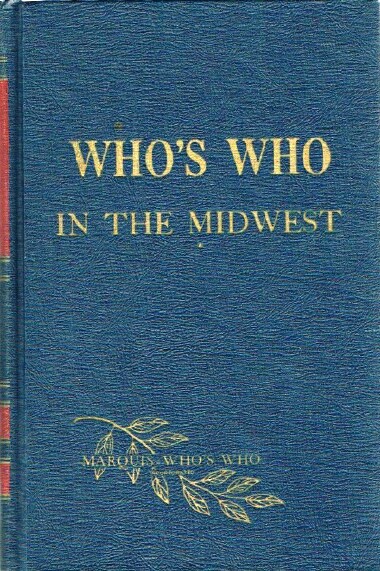 MARQUIS - WHO'S WHO - Who's Who in the Midwest and Central Canada: 1967-68