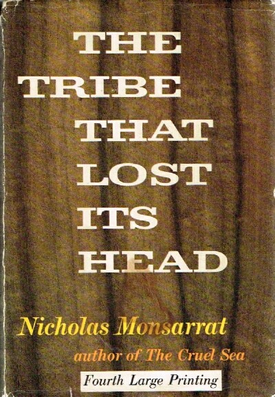 MONSARRAT, NICHOLAS - The Tribe That Lost Its Head