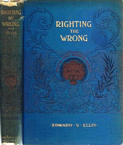 ELLIS, EDWARD S. - Righting the Wrong