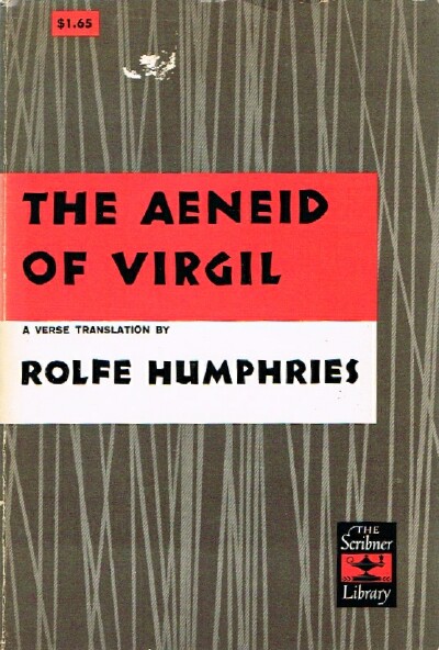 VIRGIL - The Aeneid of Virgil: A Verse Translation by Rolfe Humphries