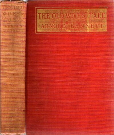 BENNETT, ARNOLD - The Old Wives' Tale
