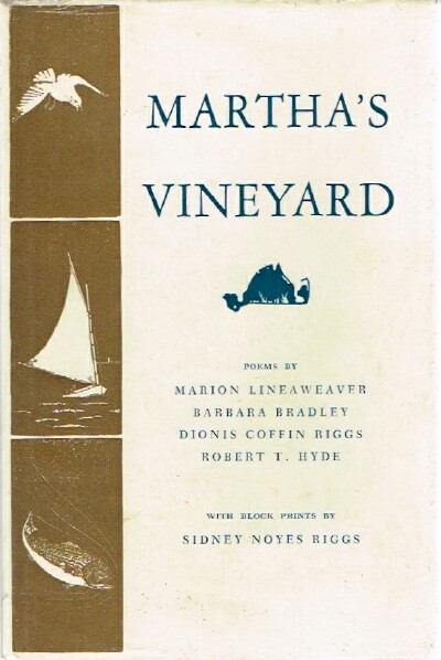 LINEAWEAVER, MARION; BARBARA BRADLEY; DIONIS COFFIN RIGGS; ROBERT T. HYDE - Martha's Vineyard