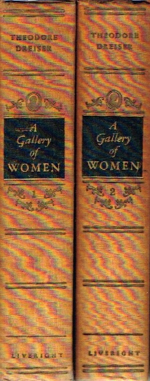 DREISER, THEODORE - A Gallery of Women (Two Volumes, Complete)