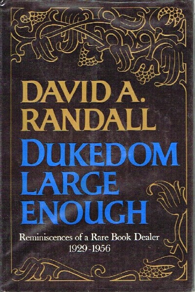 RANDALL, DAVID A. - Dukedom Large Enough