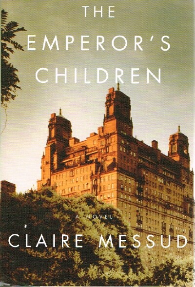 MESSUD, CLAIRE - The Emperor's Children