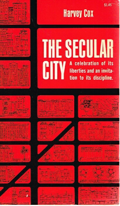 COX, HARVEY - The Secular City; Secularization and Urbanization in Theological Perspective