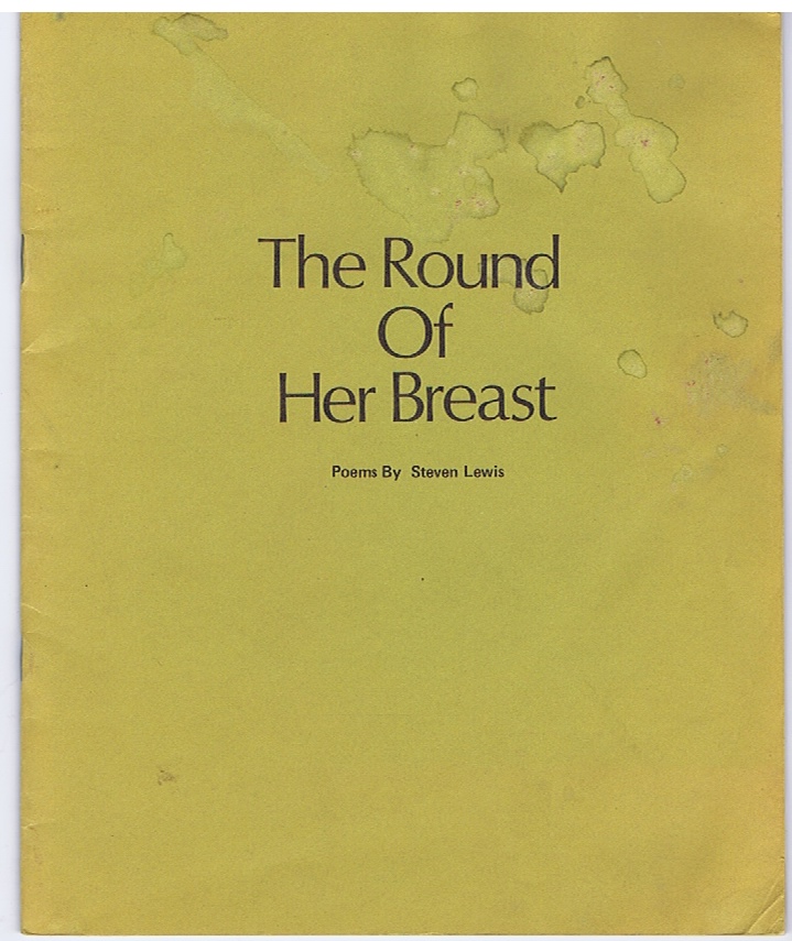 LEWIS, STEVEN - The Round of Her Breast: Poems by Steven Lewis