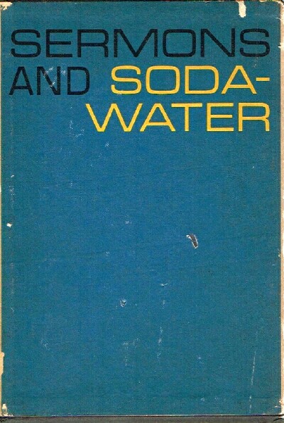 O'HARA, JOHN - Sermons and Soda-Water ( in Three Volumes) the Girl on the Baggage Truck; Imagine Kissing Pete; We'Re Friends Again
