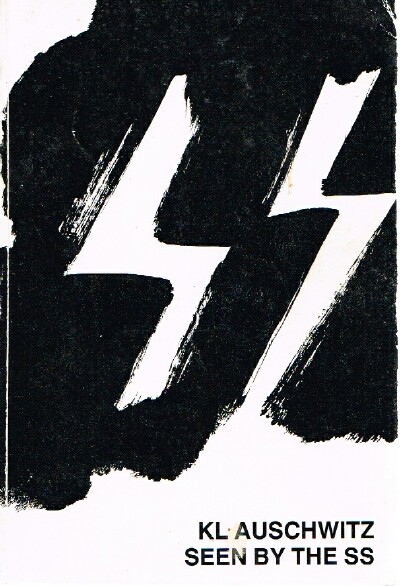 HOSS, RUDOLF; BROAD, PERY; KREMER, JOHANN PAUL - Kl Auschwitz Seen by the Ss