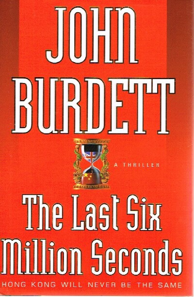 BURDETT, JOHN - The Last Six Million Seconds a Thriller