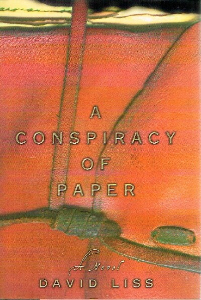 LISS, DAVID - A Conspiracy of Paper