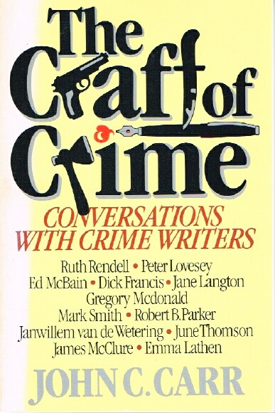 CARR, JOHN C. - The Craft of Crime Conversations with Crime Writers
