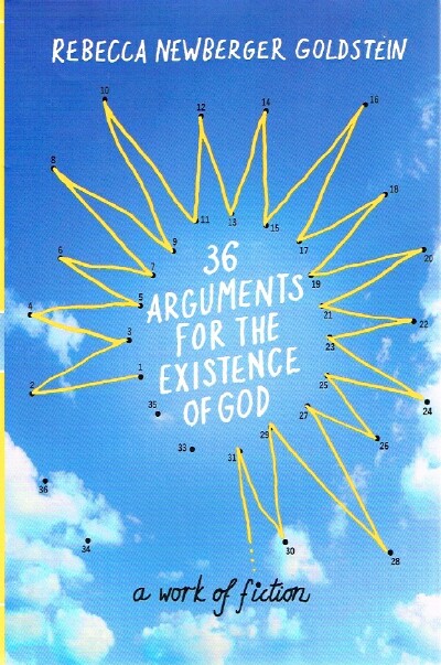 GOLDSTEIN, REBECCA NEWBERGER - 36 Arguments for the Existence of God a Work of Fiction