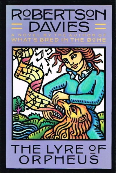 DAVIES, ROBERTSON - The Lyre of Orpheus