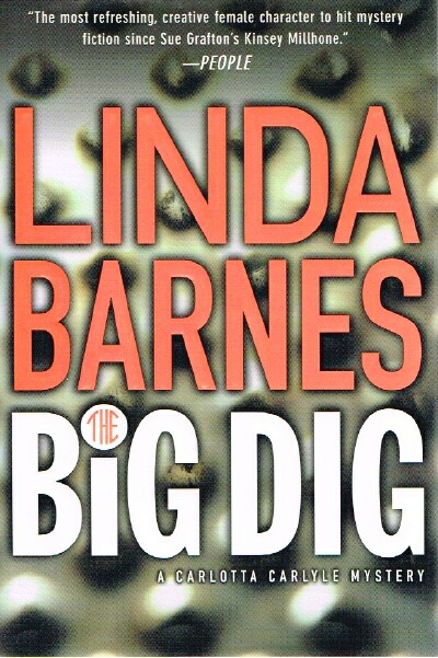 BARNES, LINDA - The Big Dig a Carlotta Carlyle Mystery