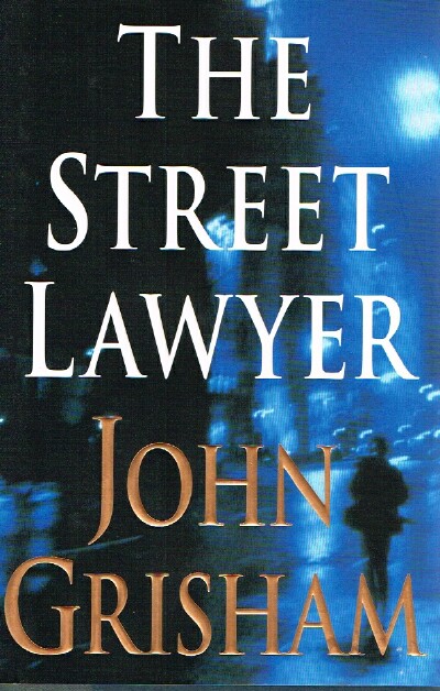 GRISHAM, JOHN - The Street Lawyer