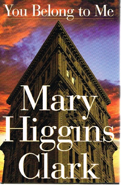 CLARK, MARY HIGGINS - You Belong to Me