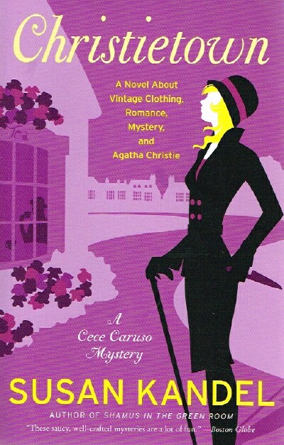 KANDEL, SUSAN - Christietown a Novel About Vintage Clothing, Romance, Mystery, and Agatha Christie