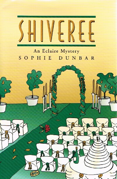 DUNBAR, SOPHIE - Shiveree: An Eclaire Mystery