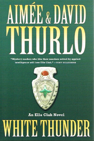 THURLO, AIMEE & DAVID THURLO - White Thunder: An Ella Clah Novel