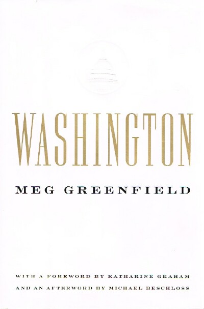 GREENFIELD, MEG; MICHAEL R. BESCHLOSS & KATHARINE GRAHAM - Washington