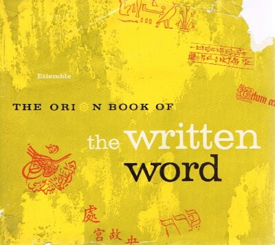 ETIEMBLE - The Orion Book of the Written Word