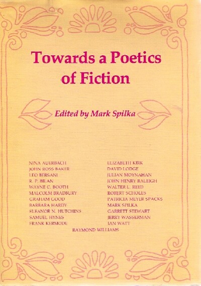 SPILKA, MARK - Towards Poetics of Fiction