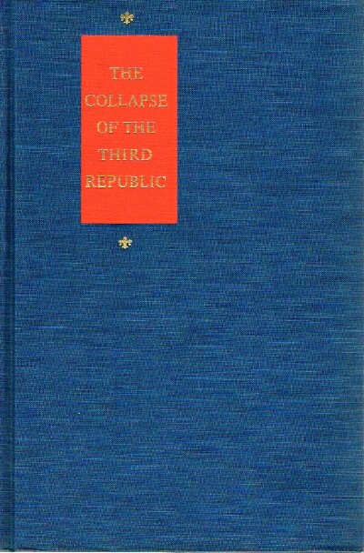 SHIRER, WILLIAM L. - The Collapse of the Third Republic; an Inquiry Into the Fall of France in 1940