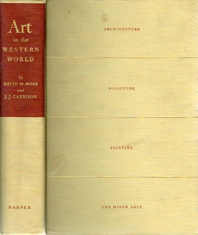 ROBB, DAVID M.; J. J. GARRISON - Art in the Western World