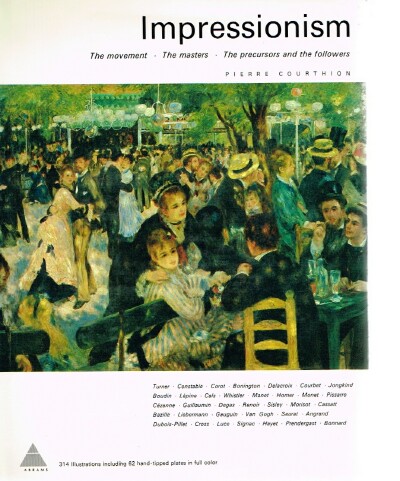 COURTHION, PIERRE - Impressionism Th Emovement, the Masters, the Precursors and the Followers