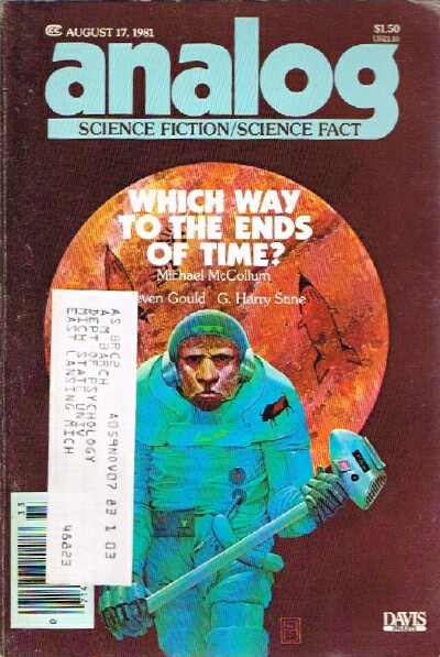 SCHMIDT, STANLEY (ED); MICHAEL MCCOLLUM; STEVEN GOULD; G. HARRY STINE - Analog: Science Fiction/Science Fact (Vol. CI, No. 9, August 17, 1981)