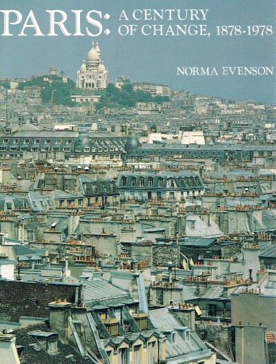 EVENSON, NORMA - Paris a Century of Change, 1878-1978
